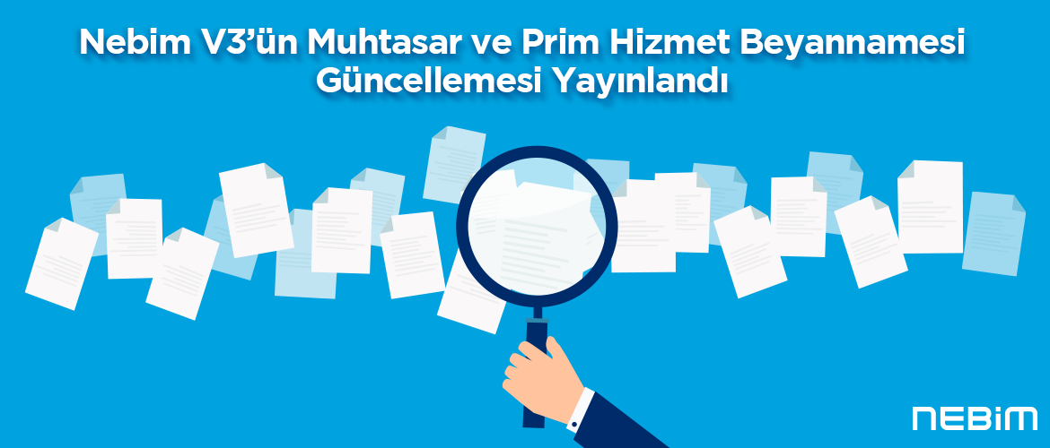 Nebim V3'ün Muhtasar ve Prim Hizmet Beyannamesi Güncellemesi Yayınlandı