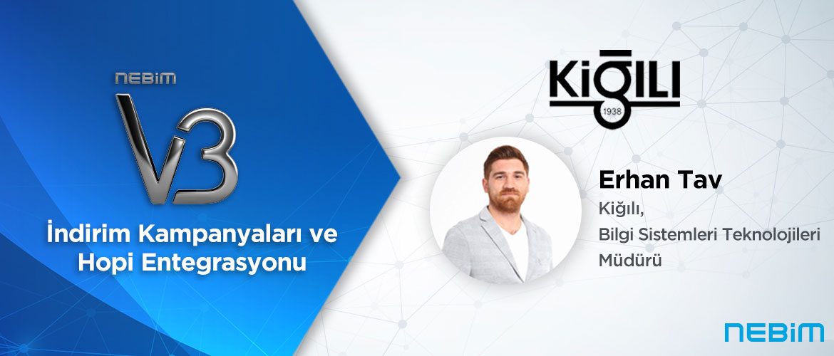 Nebim V3 İndirim Kampanyaları ile İndirim Kararlarımızı Anlık Olarak Yönetebiliyoruz