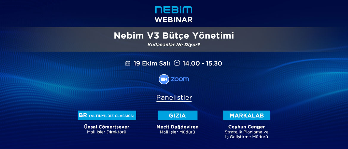 Webinar Kaydını İzleyin, Nebim V3 Bütçe Yönetimi Kullanan Firmaların Deneyimlerini Dinleyin