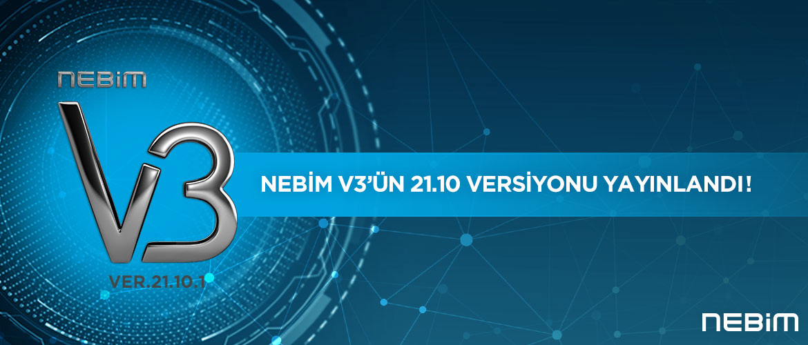 Nebim V3'ün 21.10 Versiyonu Yayınlandı