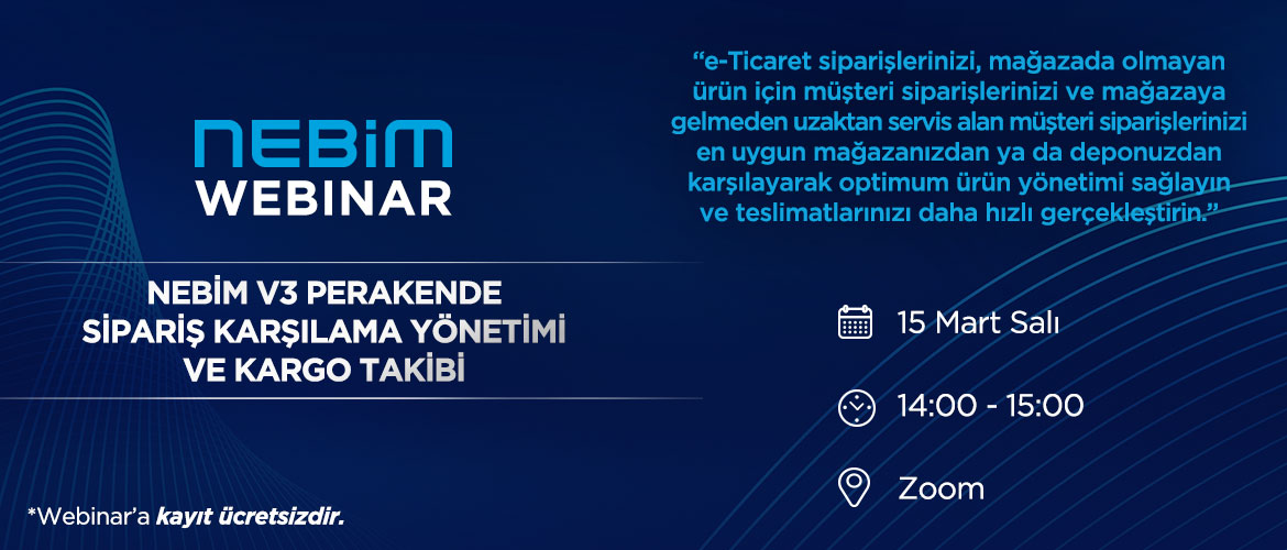 Webinar Kaydını İzleyin, Nebim V3 Perakende Sipariş Karşılama Yönetimini Keşfedin