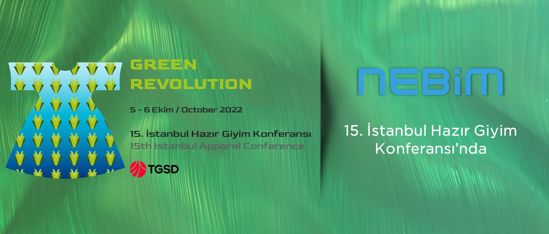 Nebim 5-6 Ekim’de Gerçekleşecek Olan İstanbul 15. Hazır Giyim Konferansı’nda Sponsor Olarak Yerini Aldı