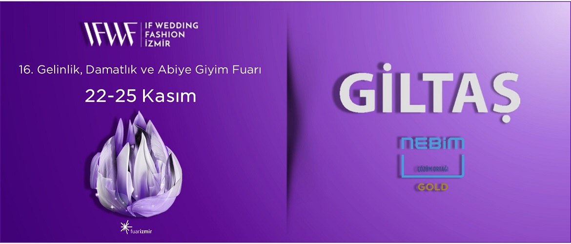 Nebim Gold Çözüm Ortağı Giltaş, İzmir IF Wedding Fashion Fuarında Yerini Aldı