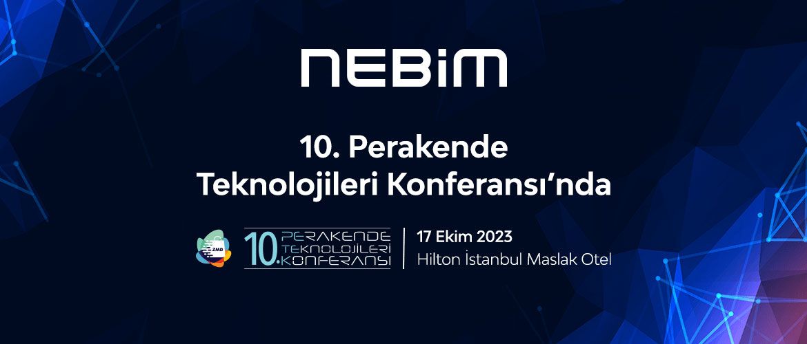 Nebim, 10. Perakende Teknolojileri Konferansı’nda Sponsor Olarak Yerini Aldı