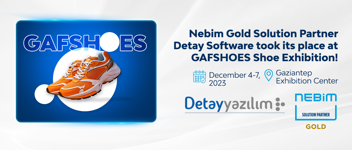 Nebim Gold Solution Partner Detay Software took its place at GAFSHOES Shoe Fair